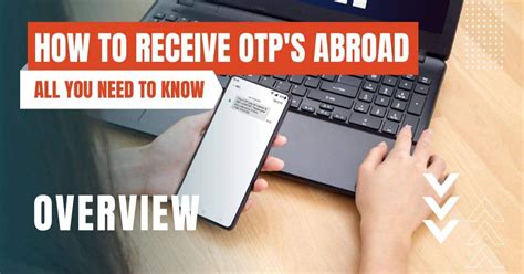 how to receive otp overseas.